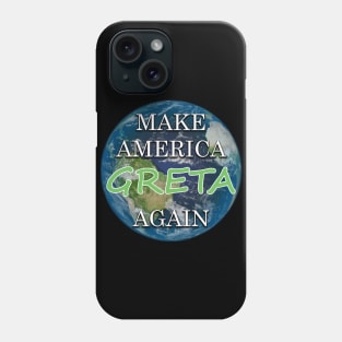 Make america greta again Phone Case