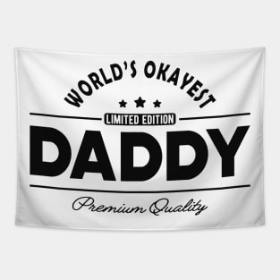 Daddy - World's okayest daddy Tapestry