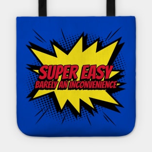 Super easy barely an inconvenience pitch meeting comic kapow style artwork Tote