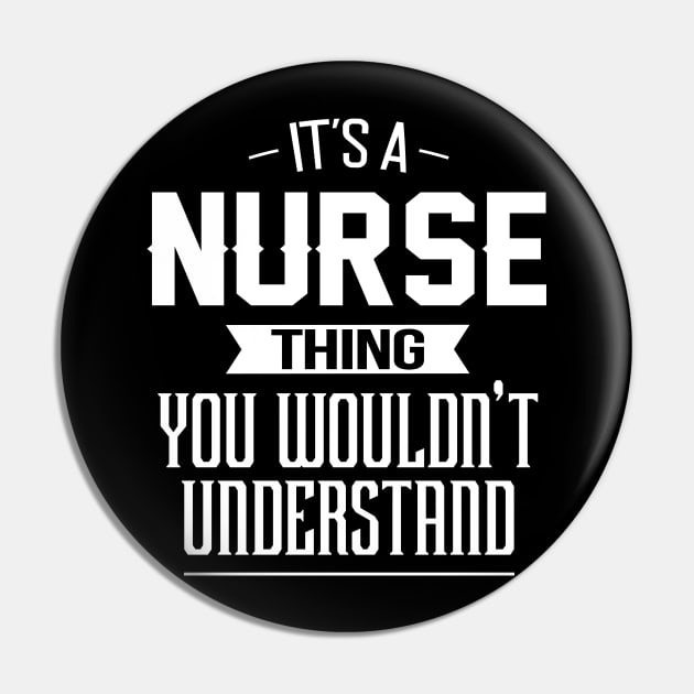 It's A Nurse Thing You Wouldn't Understand Pin by mathikacina