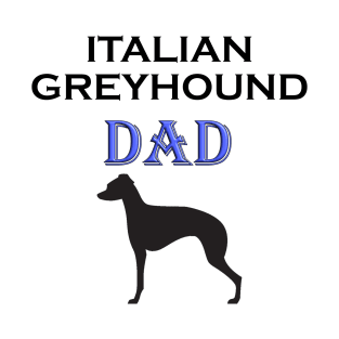 Italian Greyhound Dad T-Shirt