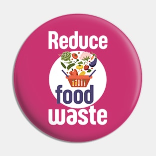 Reduce Food Waste Pin