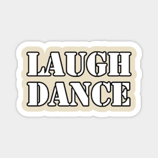 laugh dance Magnet