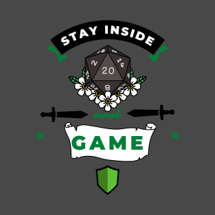 Stay Inside and Game T-Shirt