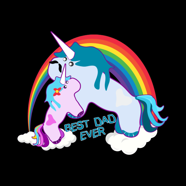 Best Dad Ever Unicorn with Rainbow Special Design for Unicorn lovers Gift by FoolDesign