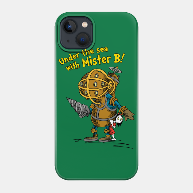 Under The Sea With Mister B! - Bioshock - Phone Case