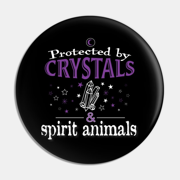 Crystals and Spirit Animals Pin by Cosmic Dust Art