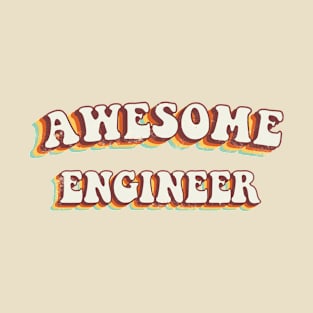 Awesome Engineer - Groovy Retro 70s Style T-Shirt