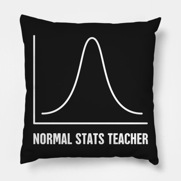 Normal Stats Teacher Pillow by MeatMan