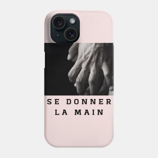 To Hold Hands French Phone Case