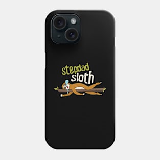 Stepdad Sloth Phone Case