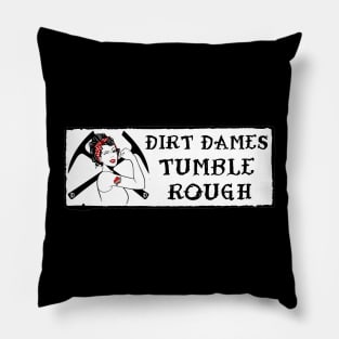 Dirt Dames Tumble Rough - Rockhound, Fossils, Geology, Paleontology Pillow