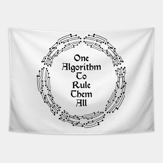 One Algorithm To Rule Them All | Machine Learning Circuit Slogan Black Tapestry by aRtVerse