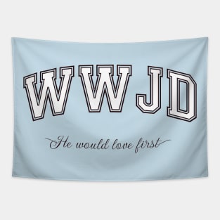 WWJD 'He Would Love First hwlf' Christian Tapestry