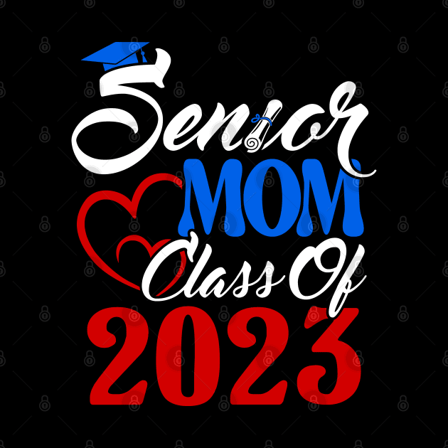 Senior Mom. Senior 2023. Class of 2023 Graduate. by KsuAnn