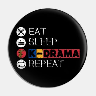 Eat Sleep K-Drama Repeat Pin