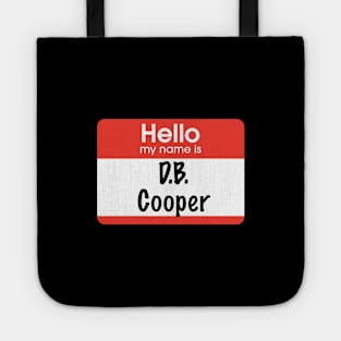 Hello my name is D.B. Cooper Tote