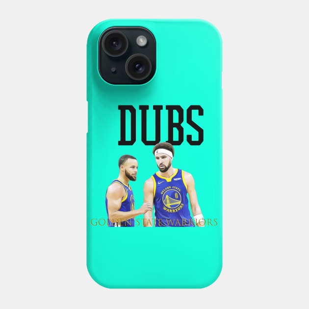 dubs golden state warriors Phone Case by Pixy Official