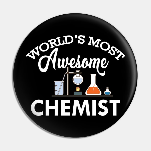 Chemist - World's most awesome chemist Pin by KC Happy Shop