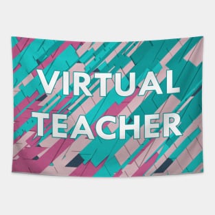 Virtual Teacher Shirt & else, Online education, Best Teacher gift Tapestry