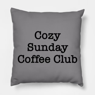 Cozy Sunday Coffee Club Pillow