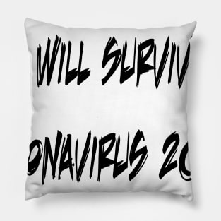 I Will Survive Corona Pillow