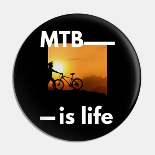 Mountain bike is life sunset and silhouette design for MTB enthusiasts Pin