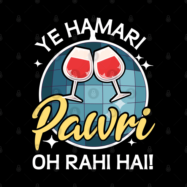 Ye Hamari Pawri Oh rahi hai Hindi Meme Quote Party design by alltheprints