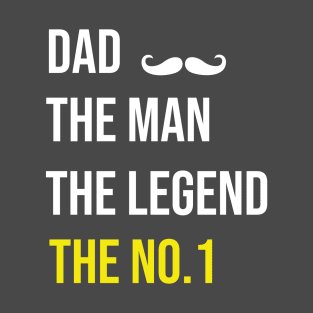 Dad the man the legend the No1 T-Shirt