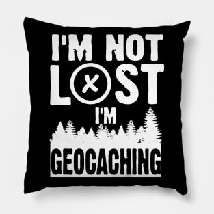 I'm not lost geocaching Pillow