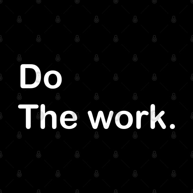 Do the work by O.M.A.R.T