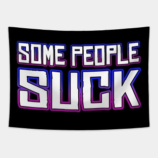 Some People Suck Tapestry