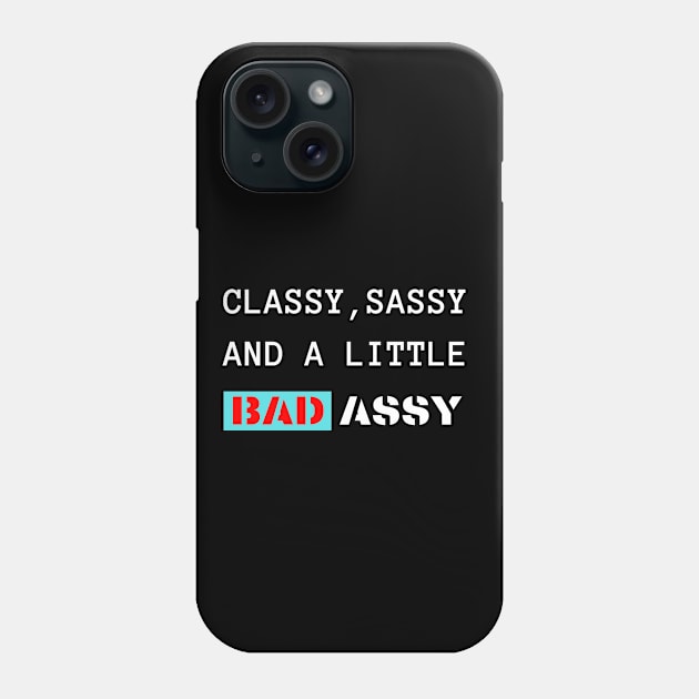 Classy Sassy Phone Case by Plush Tee