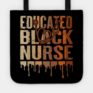 Black Nurse Melanin Nurse Educated Black History Month Nurse Tote