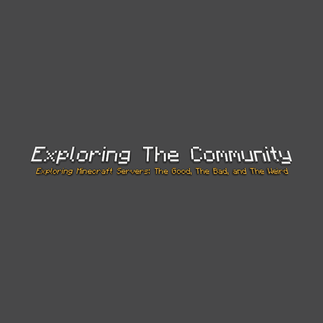 Exploring The Community Text Logo by EmeraldTheFurball