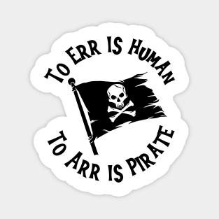 To Err Is Human; To Arr Is Pirate Magnet