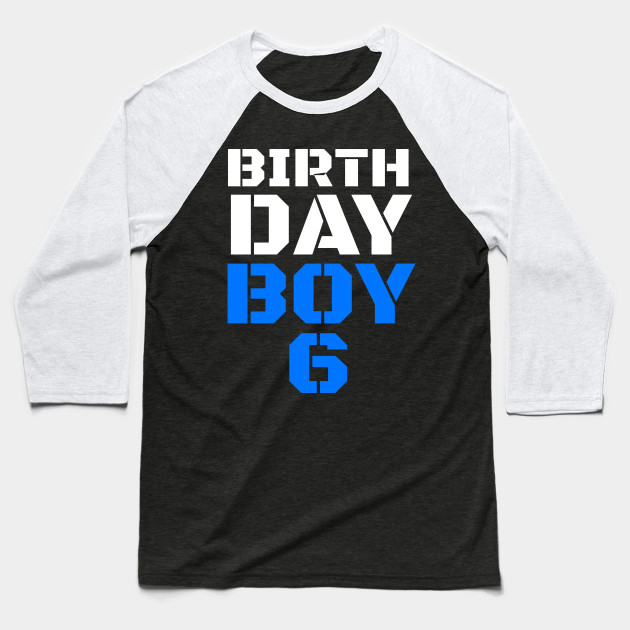 Birthday Boy 6 6th Birthday Tee Boy 6th Birthday Boys 6th