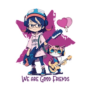 We are good friends T-Shirt