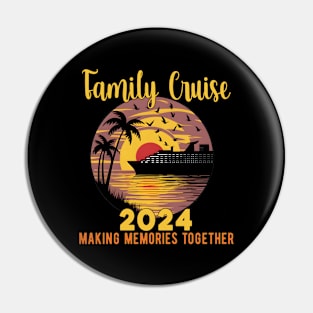 Family Cruise 2024 Making Memories Together Pin