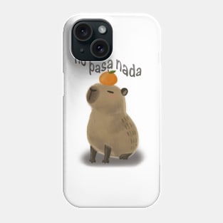 No Pasa Nada Capybara Phone Case