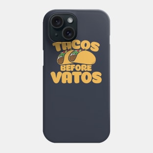 Tacos before vatos Phone Case
