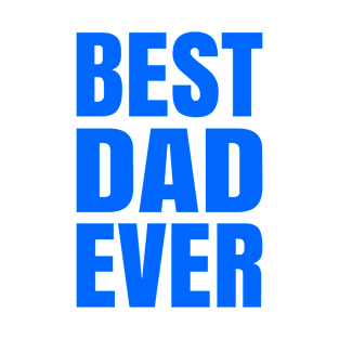 BEST DAD EVER ANTON BLUE Print T-Shirt