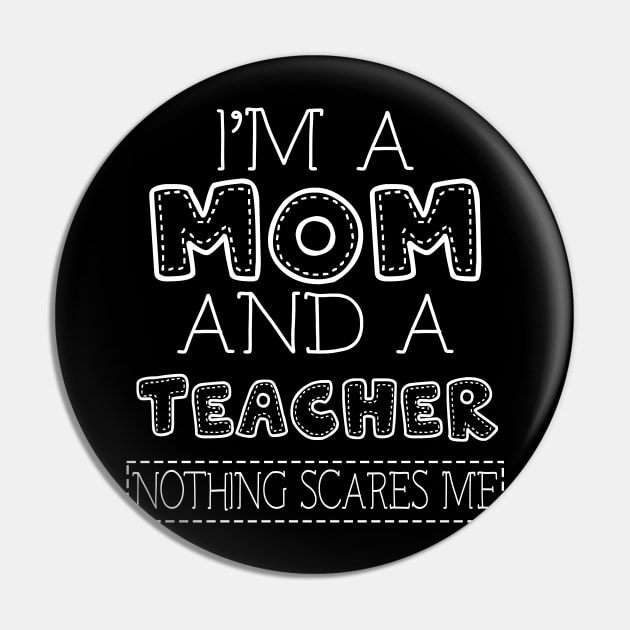 I'm a mom and teacher t shirt for women mother funny gift Pin by martinyualiso