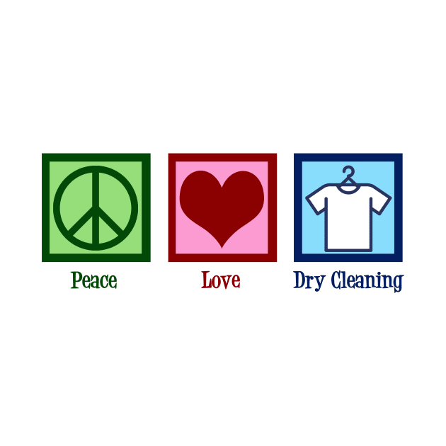 Peace Love Dry Cleaning by epiclovedesigns