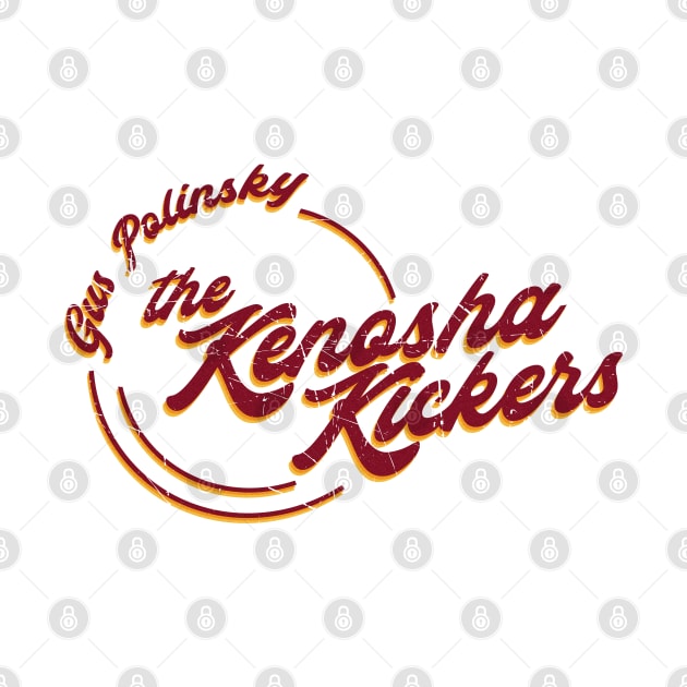 Gus Polinski and the Kenosha Kickers by RetroPandora