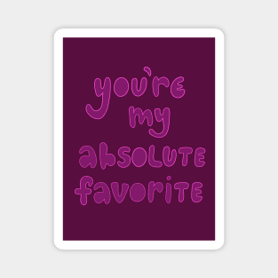 You’re my Absolute Favorite Doodle Print, made by EndlessEmporium Magnet