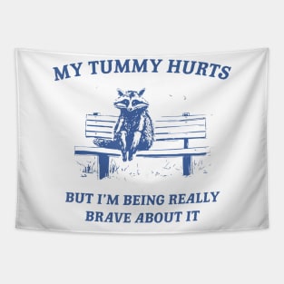 My Tummy Hurts Tapestry