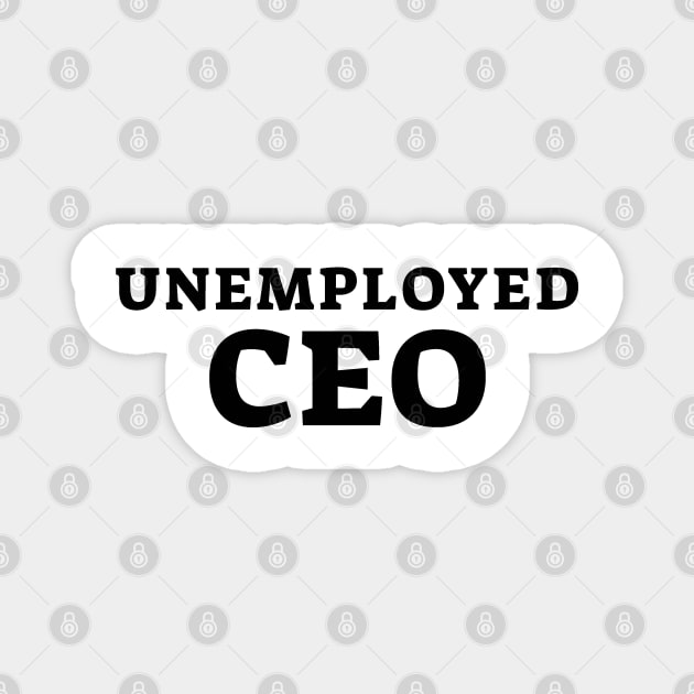 Unemployed CEO Magnet by Ando