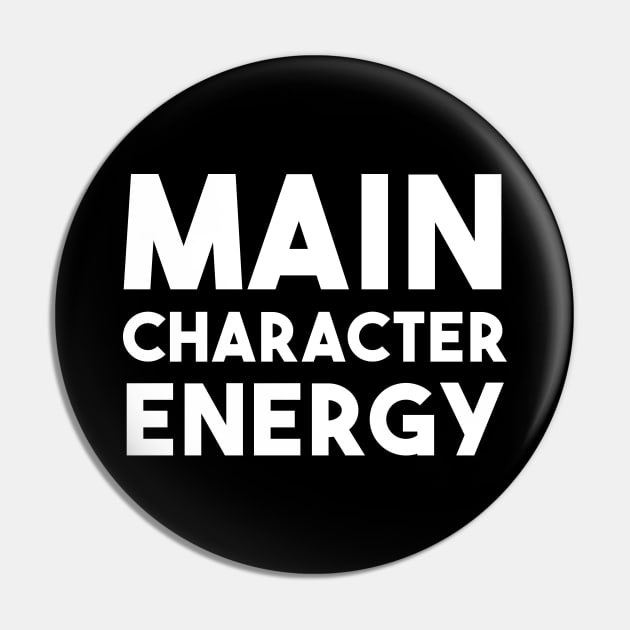 Main Character Energy Pin by quoteee