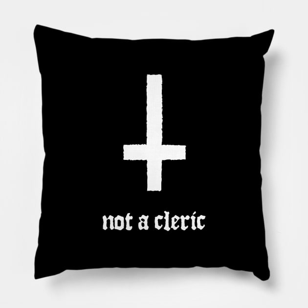 Not A Cleric Inverted Cross Pillow by DnlDesigns